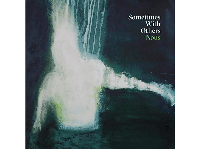 Sometimes With Others - Nous  - (Vinyl)