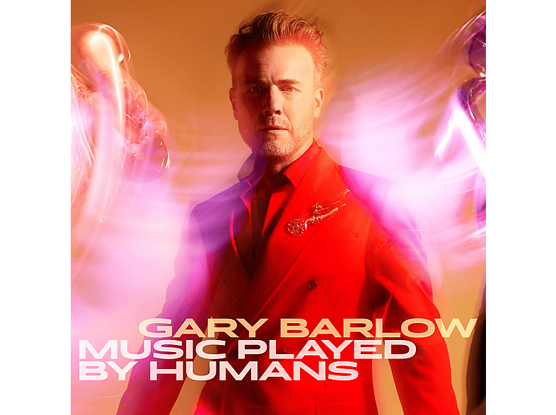 Gary Barlow Music Played By Humans (Deluxe Edition)