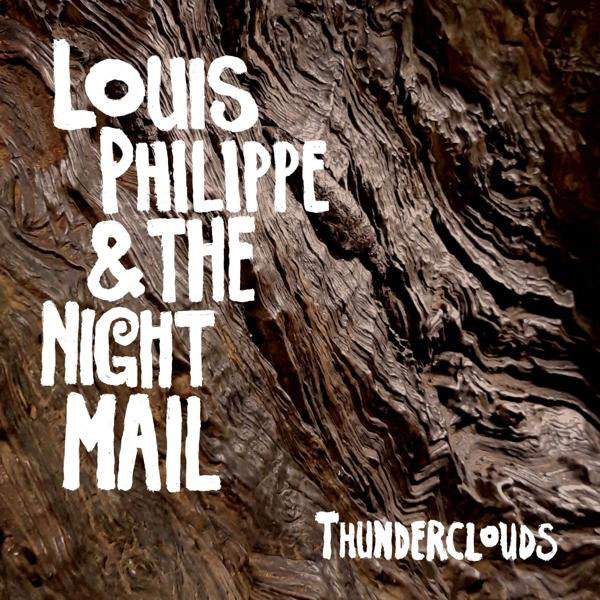 Louis & The Night Mail Thunderclouds - - Philippe (Vinyl)