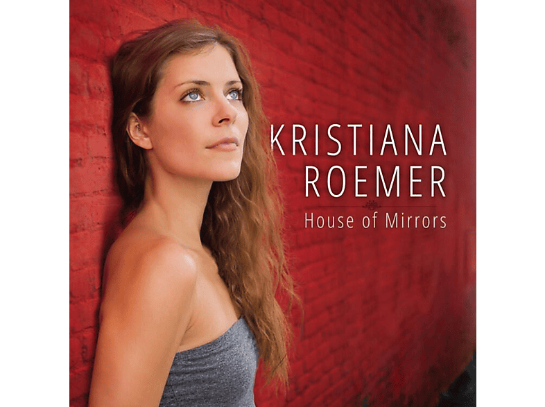 Kristiana Roemer - HOUSE OF MIRRORS - (CD)