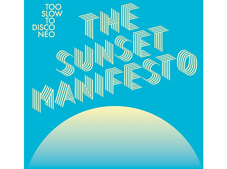 Various/Too Slow To Slow Sunset To - - Pres. Disco Manifesto (CD) Disco - Neo Too The