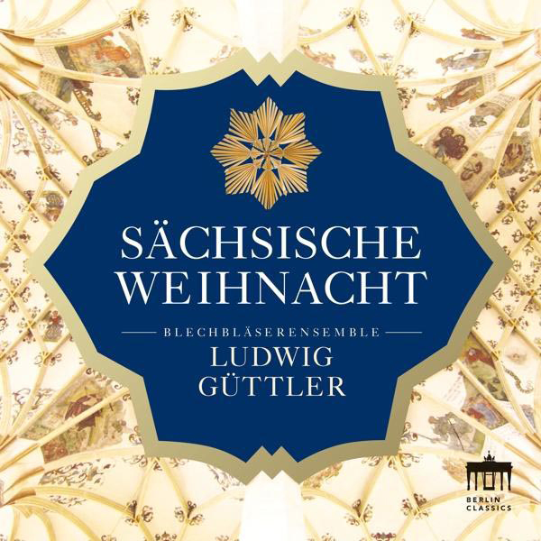 Güttler / Ludwig Güttler - Blechbläserensemble Weihnacht - Ludwig (CD) Sächsische