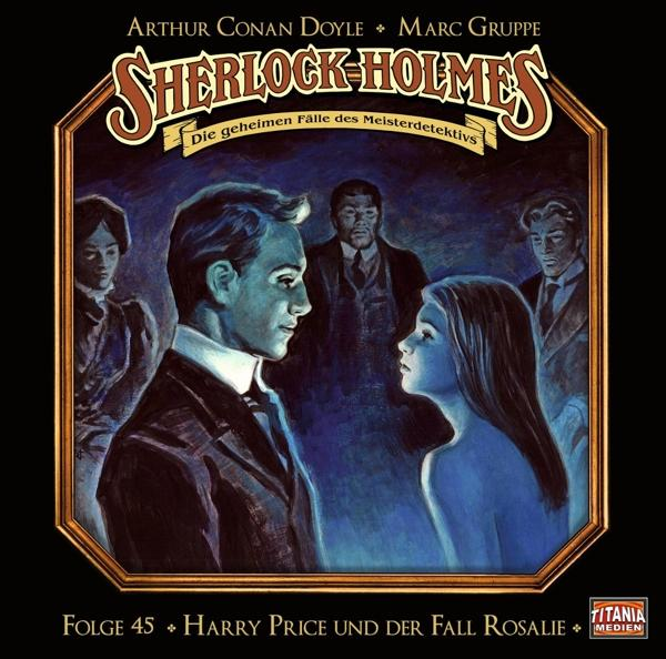 Holmes Sherlock - Folge 45-Harry Price U.D.Fall Rosalie  - (CD)