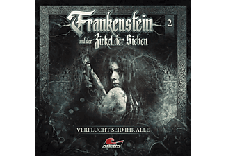 Frankenstein Und Der Zirkel Der Sieben - Frankenstein 02-Verflucht Seid Ihr Alle  - (CD)