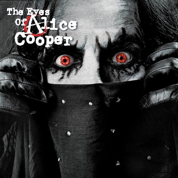 Album borító: Alice Cooper arca vörös szemekkel, fekete sállal letakarva. Cím: The Eyes of Alice Cooper.