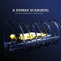 VARIOUS - A Human Scanner - The 20th Anniversary Compilation  - (CD)