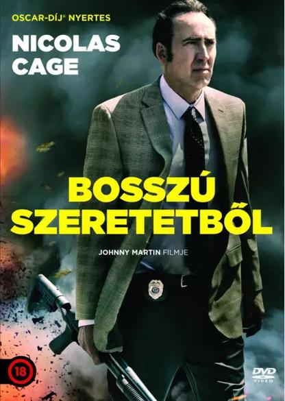 DVD borító: Nicolas Cage öltönyben, fegyvert tartva. Szöveg: BOSSZÚ SZERETETBŐL.