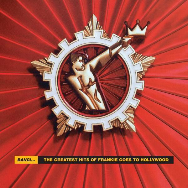 Albumcover mit Stern und Bild. Text: Bang!, The Greatest Hits of Frankie Goes to Hollywood.