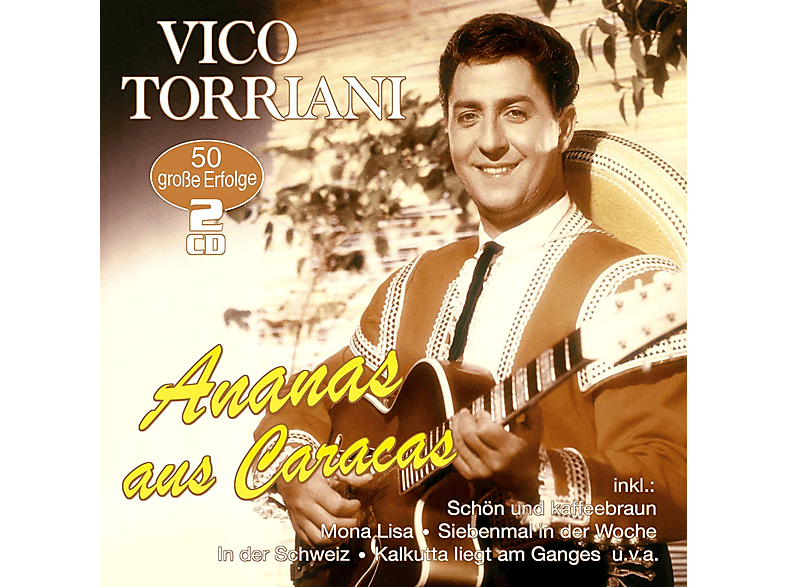 Vico Torriani – ANANAS AUS CARACAS-50 GROSSE ERFOLGE – (CD)