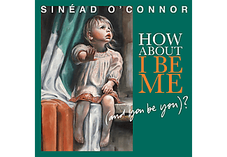 Sinéad O'Connor - How About I Be Me (And You Be You)? (CD)