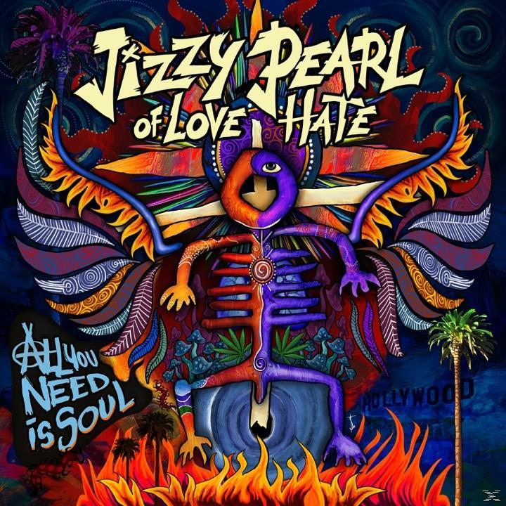 JIZZY PEARL of LOVE/HATE - All You Need Is Soul (Ltd.Gatefold/Black Vinyl)  - (Vinyl)