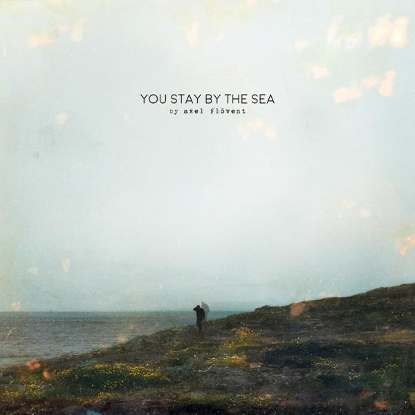 (Vinyl) STAY THE YOU Axel - Flóvent SEA - BY