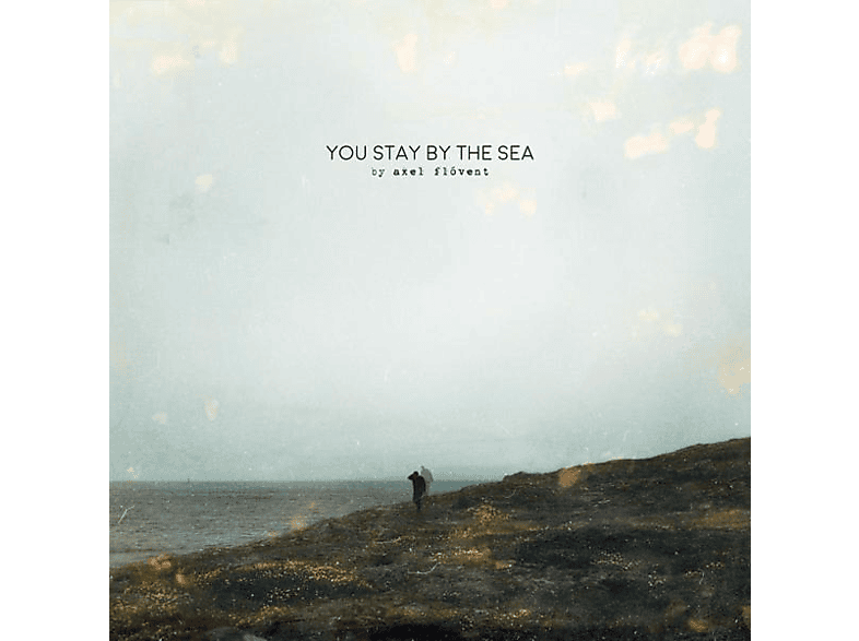 Axel Flóvent - YOU STAY BY THE SEA  - (Vinyl)