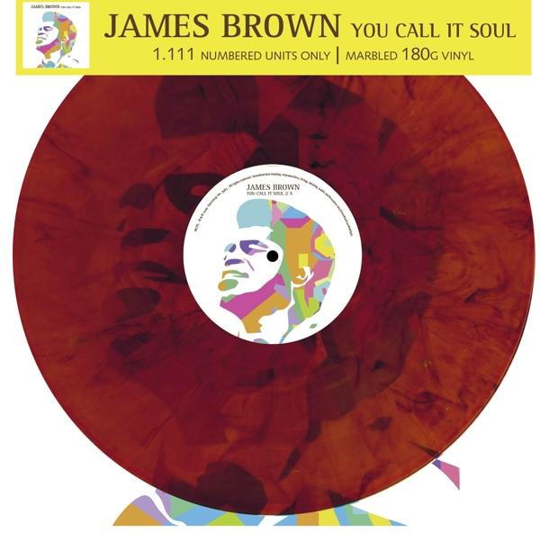 Márványos bakelit lemez James Brown portréval és a „You Call It Soul” albumcímmel.