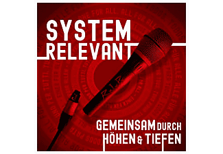 Systemrelevant - Gemeinsam durch Höhen And Tiefen  - (CD)