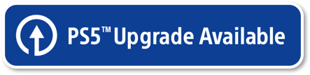 A blue banner with the text "PS5 Upgrade Available" and an upward arrow.