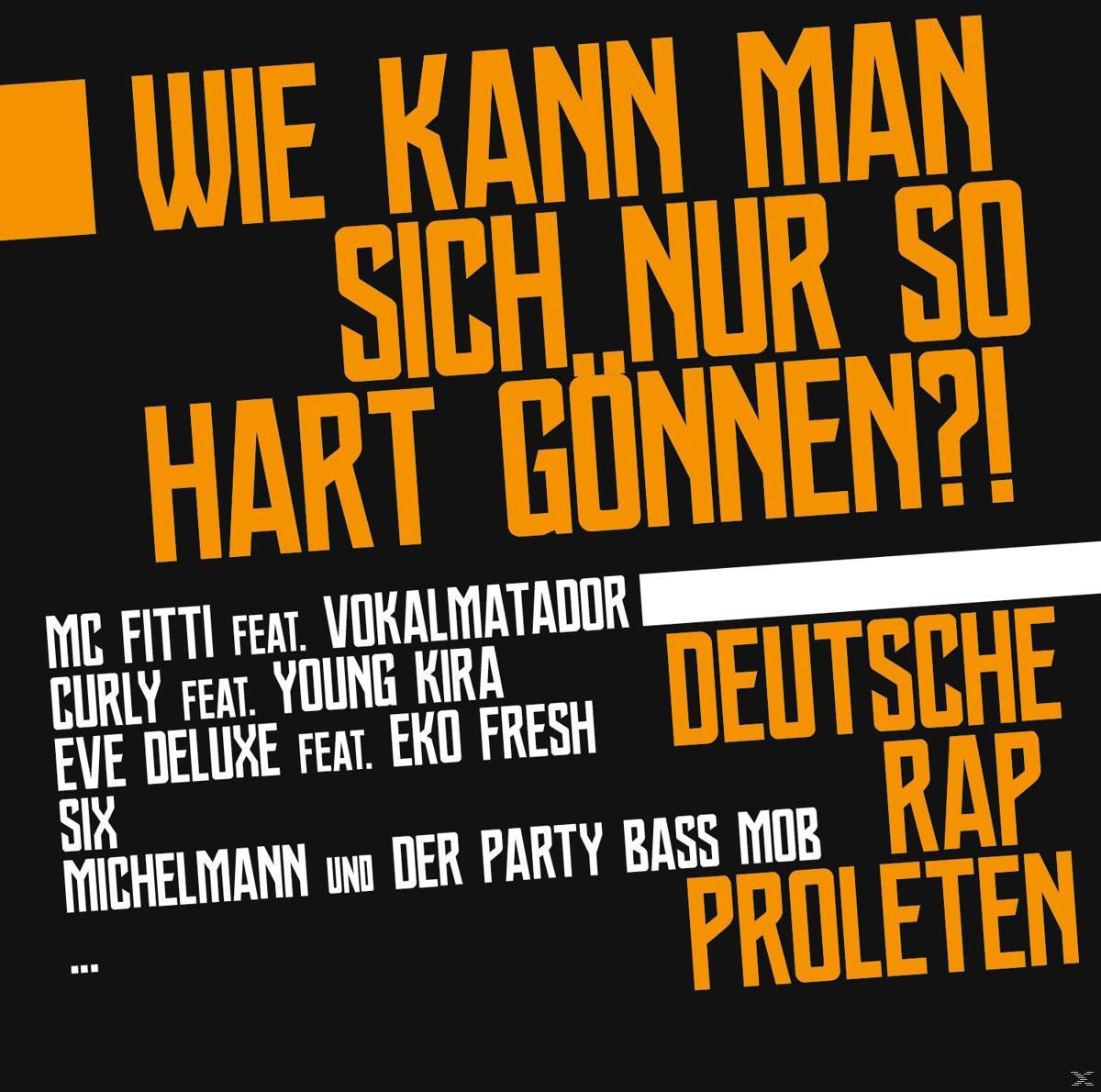 Orange und schwarzes Rap-Musik-Albumcover mit dem Text 'Wie kann man sich nur so hart gönnen?!'