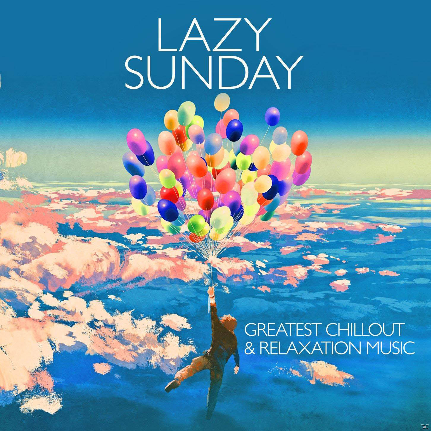 Eine Person schwebt mit Ballons auf. Der Text 'Lazy Sunday' und 'Greatest Chillout & Relaxation Music' sind sichtbar.