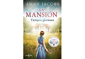 La mansión: Tiempos gloriosos - Anne Jacobs