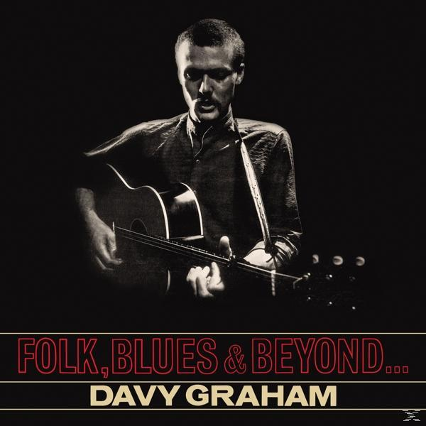 Albumcover von Davy Graham, der Gitarre spielt. Schwarz-Weiß-Foto mit dem Text 'Folk, Blues & Beyond'.