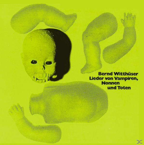 Albumcover mit Puppenteilen und Text: Bernd Witthüser, Lieder von Vampiren, Nonnen, und Totten.