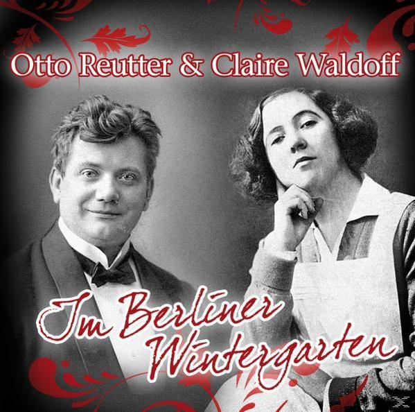 Albumcover: Otto Reutter & Claire Waldoff, Im Berliner Wintergarten. Zwei Personen in Vintage-Kleidung.