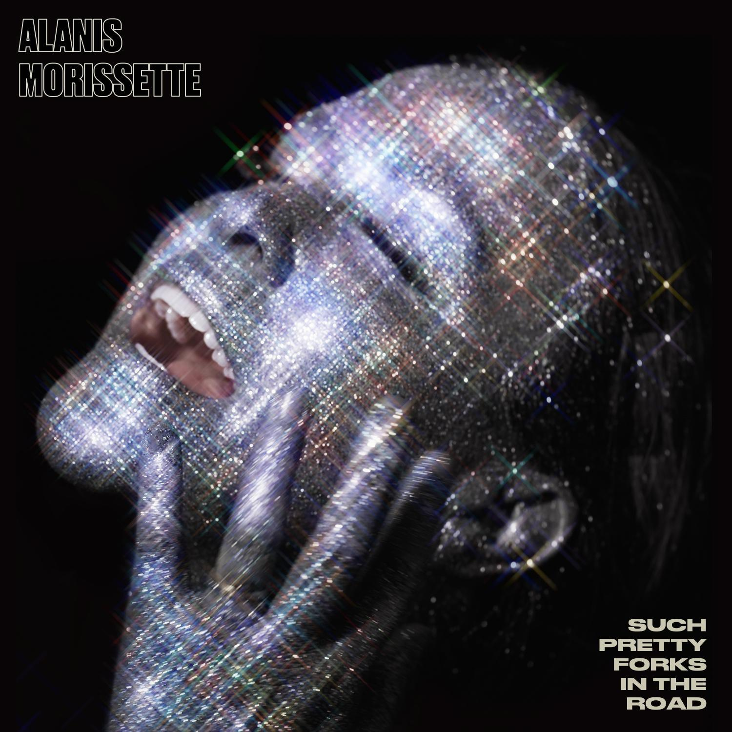 Albumcover: Alanis Morissettes Gesicht mit Glitzer bedeckt, Mund geöffnet. Text: 'Such Pretty Forks In The Road'.