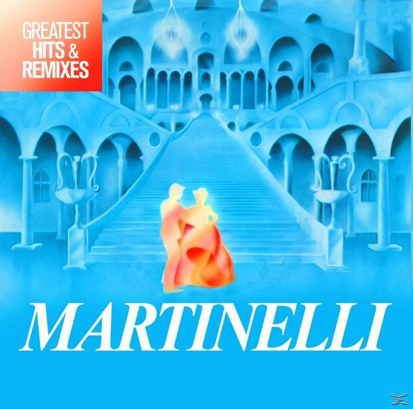 Martinelli - Greatest Hits & Remixes  - (CD)