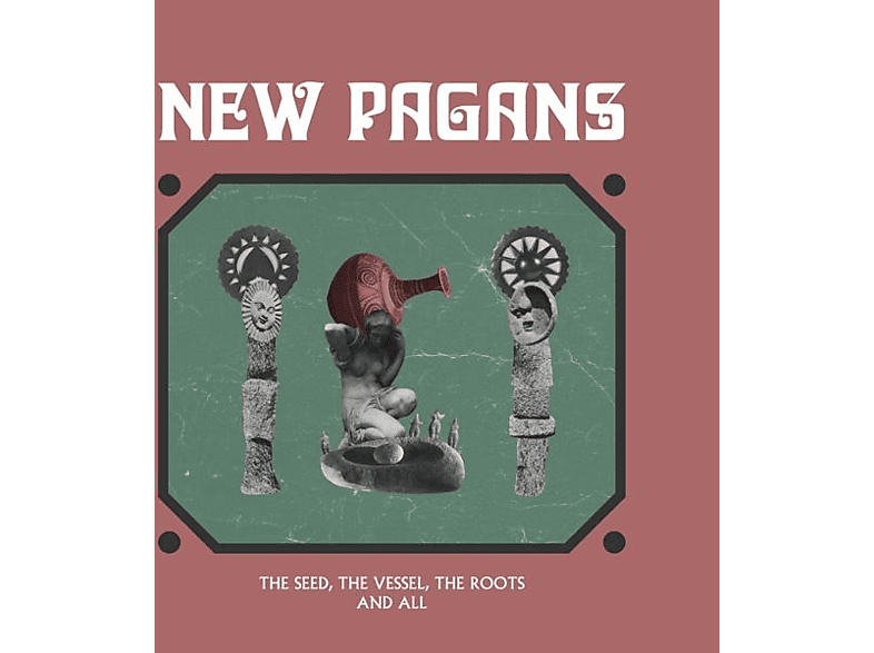 New Pagans - SEED, THE VESSEL, THE ROOTS  - (Vinyl)