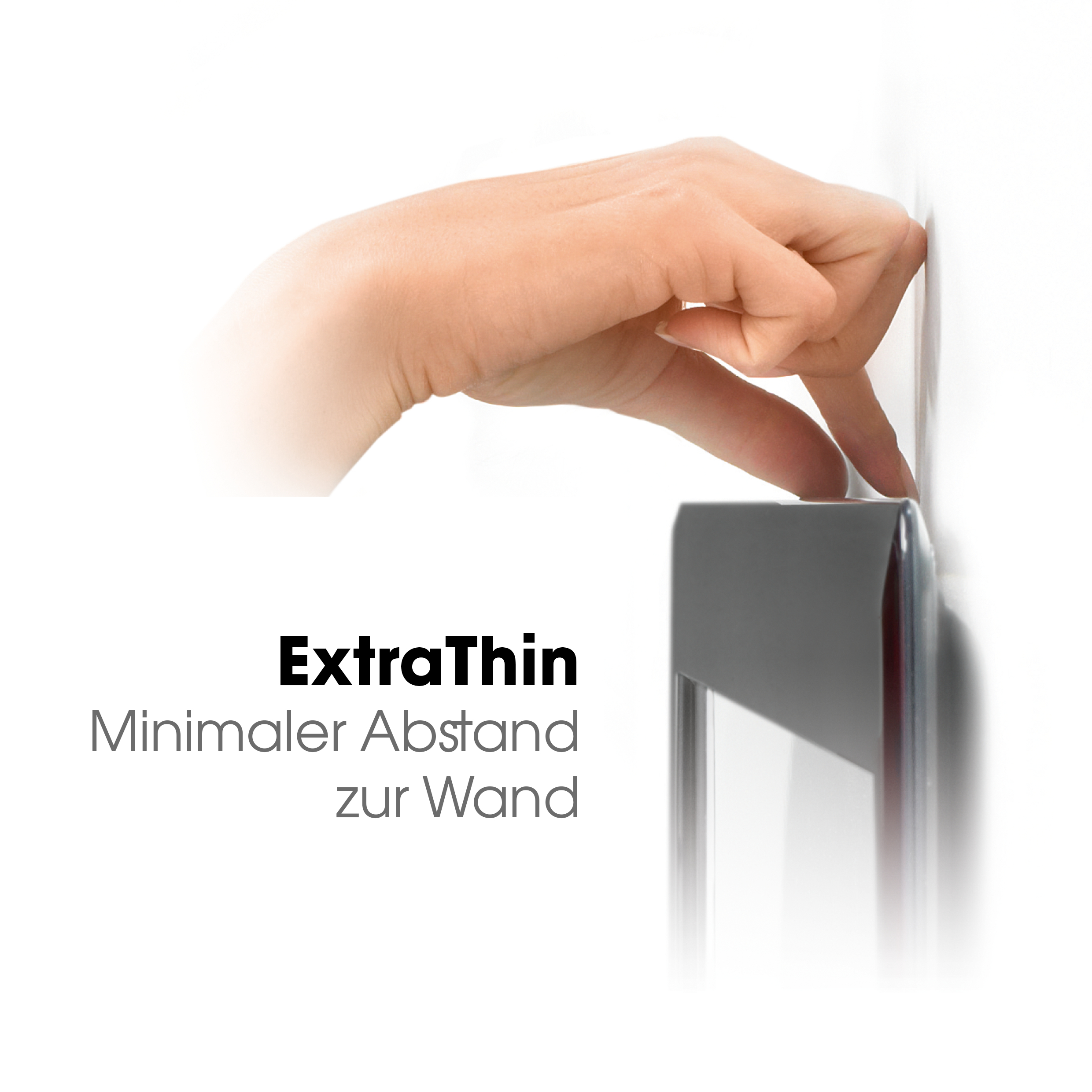 Hand berührt Wandkante, Text zeigt schlankes Design.