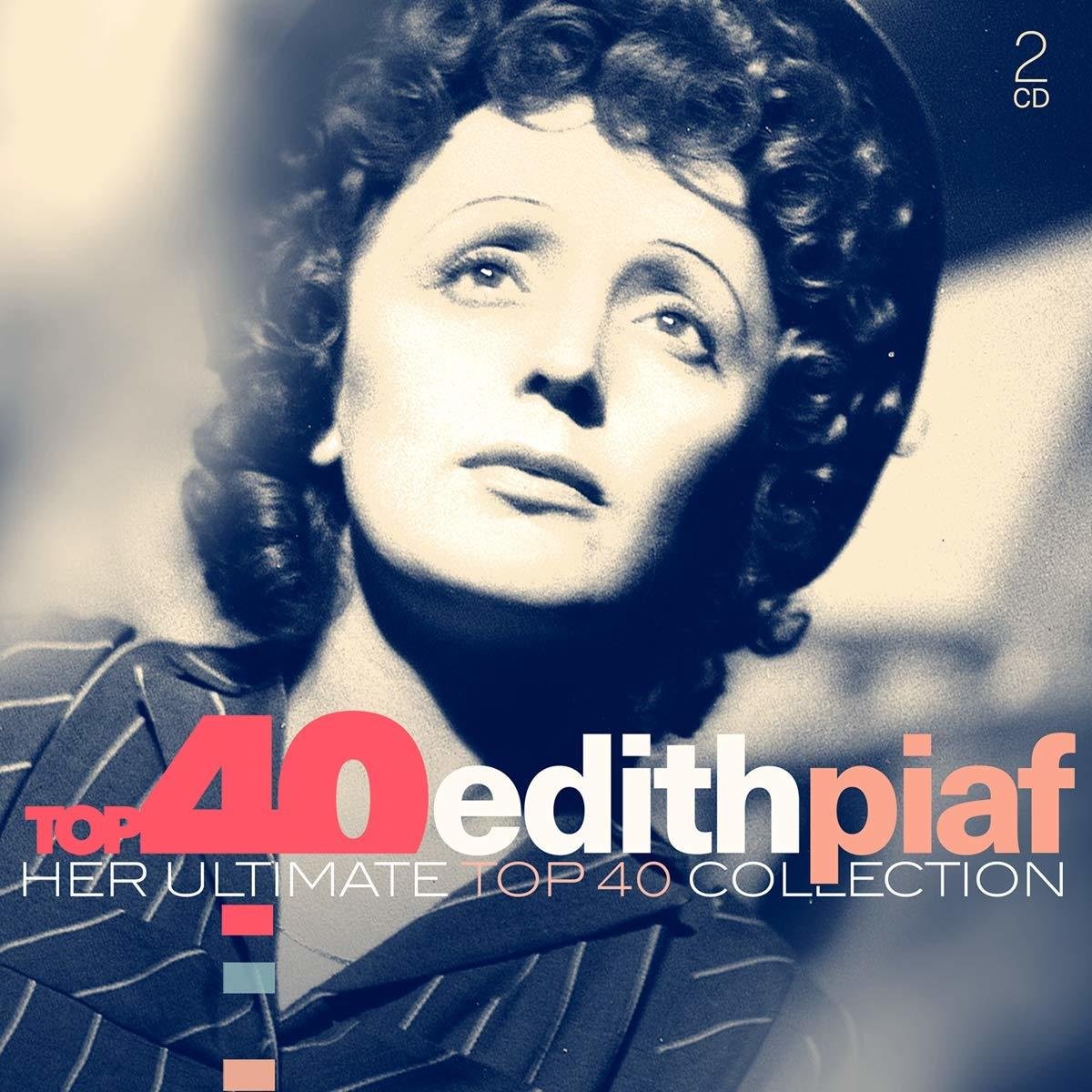Albumcover: Edith Piaf, zwart-wit portret. Titel 'Top 40' en 'Her Ultimate Collection'.