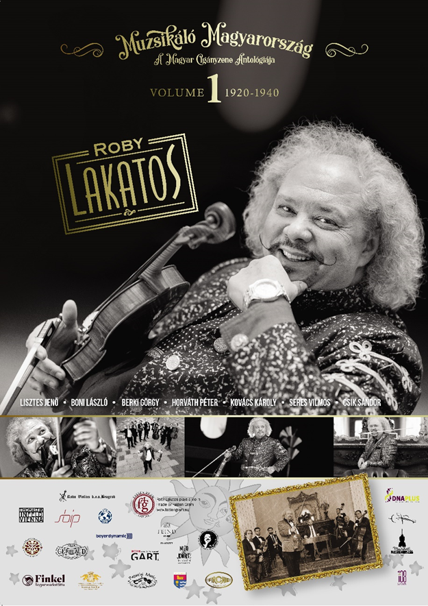 Roby Lakatos és Nagyzenekara - Muzsikáló Magyarország A magyar cigányzene antológiája, Volume 1, 1920-1940 (CD)