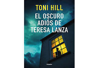 El Oscuro Adiós De Teresa Lanza - Toni Hill