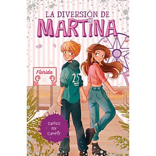 Sueños Por Cumplir (La Diversión De Martina 10)  -  Martina d'Antiochia