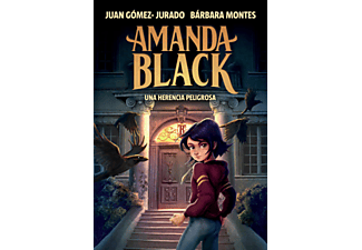 Una Herencia Peligrosa (Amanda Black 1) - Juan Gómez - Jurado & Bárbara Montes