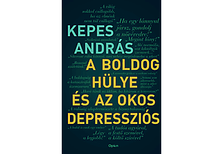 Kepes András - A boldog hülye és az okos depressziós