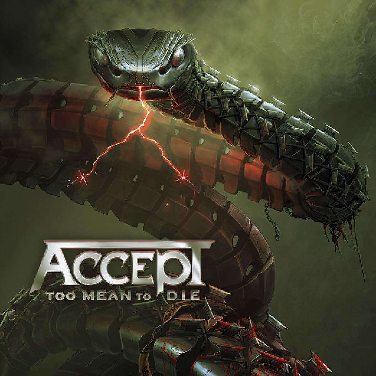 Album borító: robot kígyó, 'ACCEPT' és 'TOO MEAN TO DIE' felirattal, villámlás effekt.