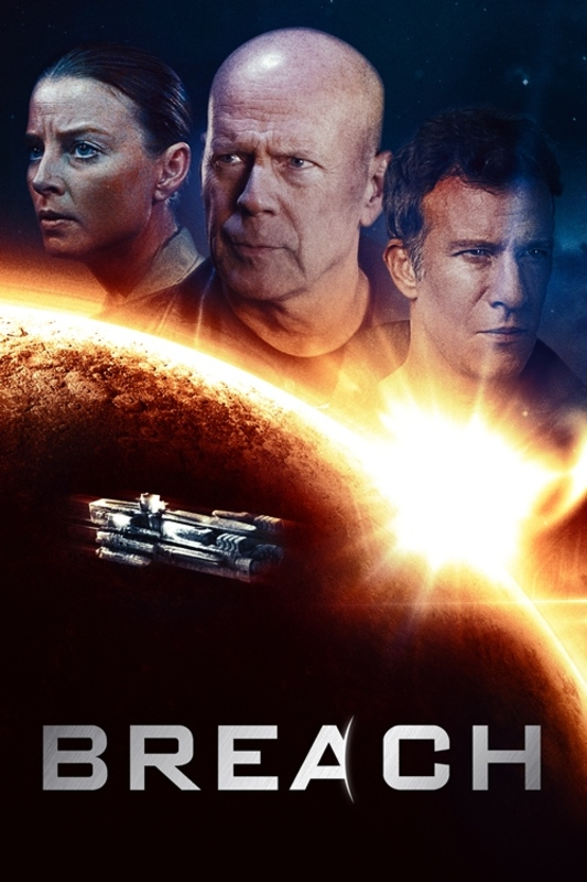 Filmposter voor 'Breach' met Bruce Willis en andere acteurs. Aarde en een ruimteschip op de achtergrond.