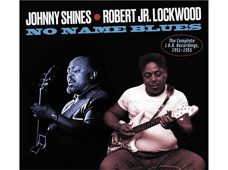 Shines, Johnny / Lockwood, Robert Jr. – COMPLETE J.O.B RECORDINGS, 1951-1955 – (CD)