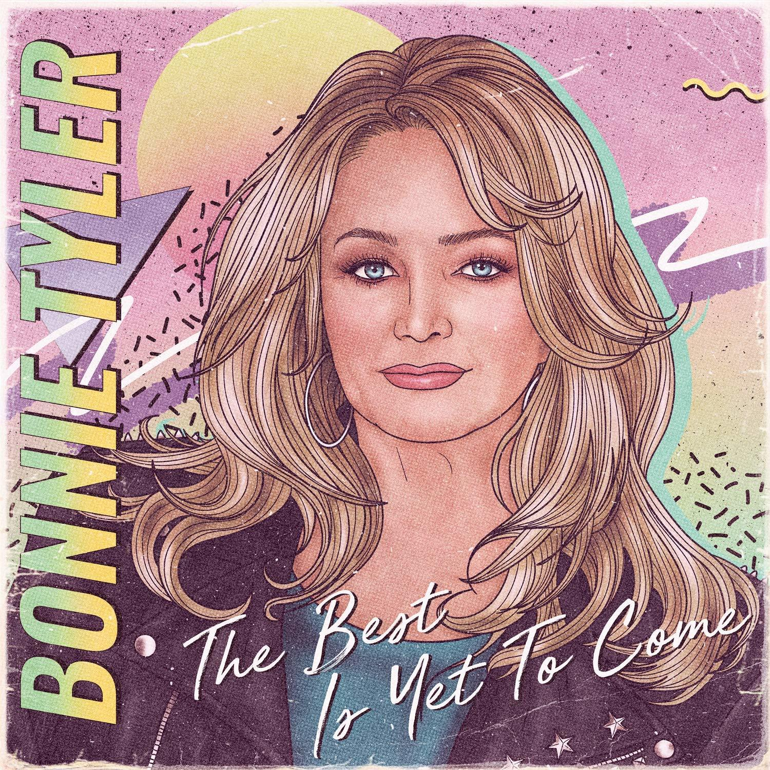 Porträt von Bonnie Tyler mit Text 'Bonnie Tyler' und 'The Best Is Yet To Come' auf Retro-Hintergrund.