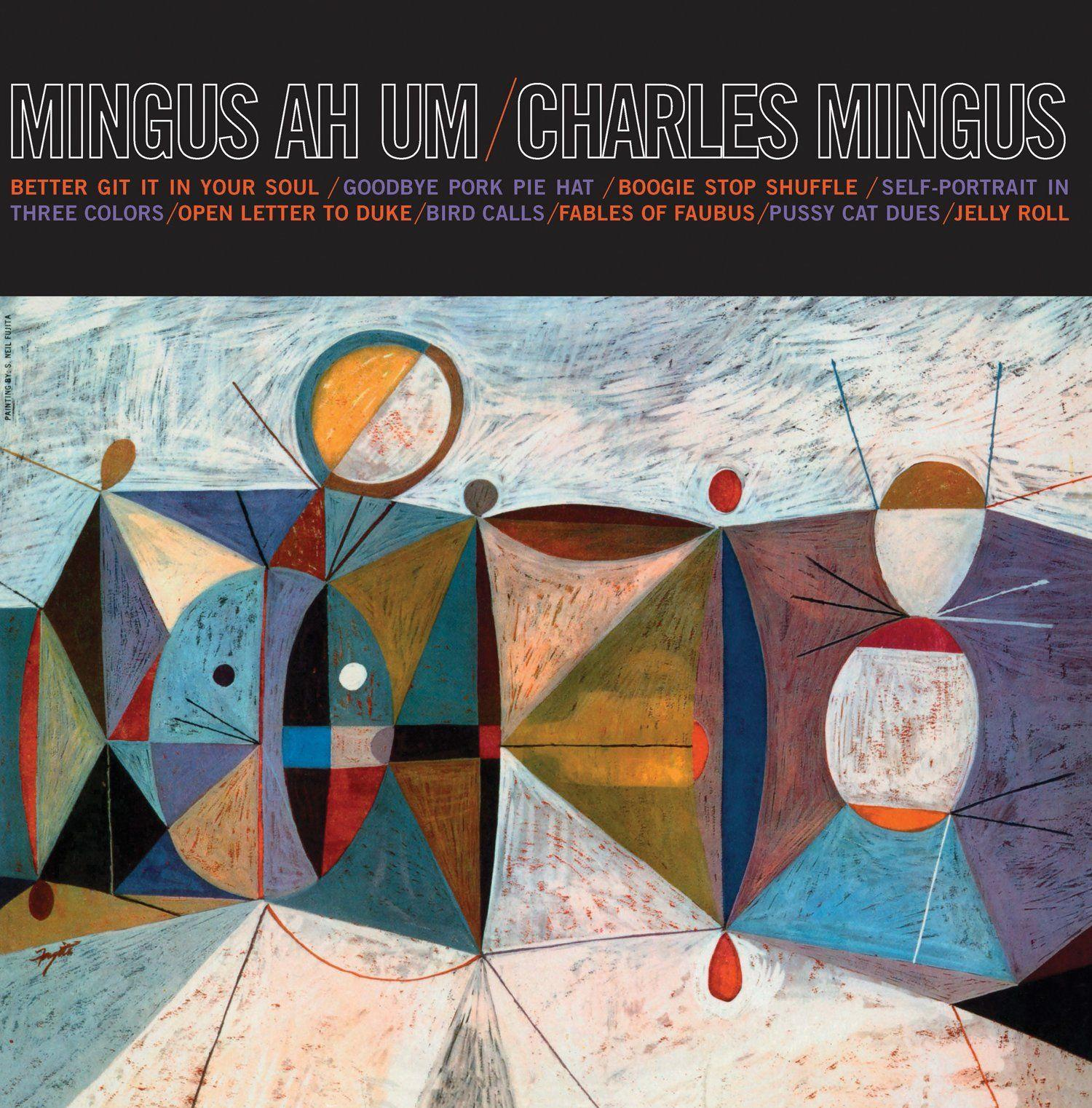 Absztrakt művészet különböző színű geometriai formákkal. A szöveg felül a következőket írja: „MINGUS AH UM / CHARLES MINGUS”.