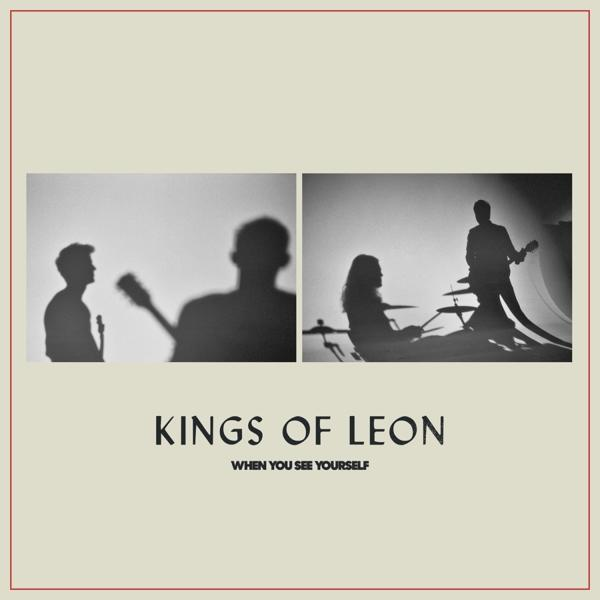 Album borítója a zenekar sziluettjeivel. A cím: Kings of Leon When You See Yourself.