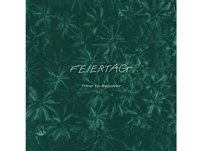 Feiertag - Time To Recover - (Vinyl)
