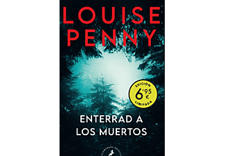 Enterrad A Los Muertos (Inspector Armand Gamache 6) - Louise Penny