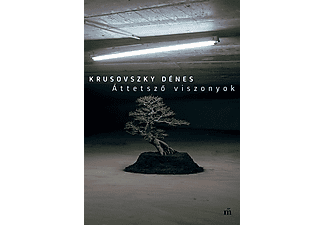 Krusovszky Dénes - Áttetsző viszonyok