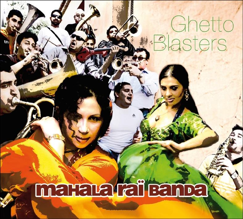 Mahala Rai Ba - Ghetto Blasters  - (CD)