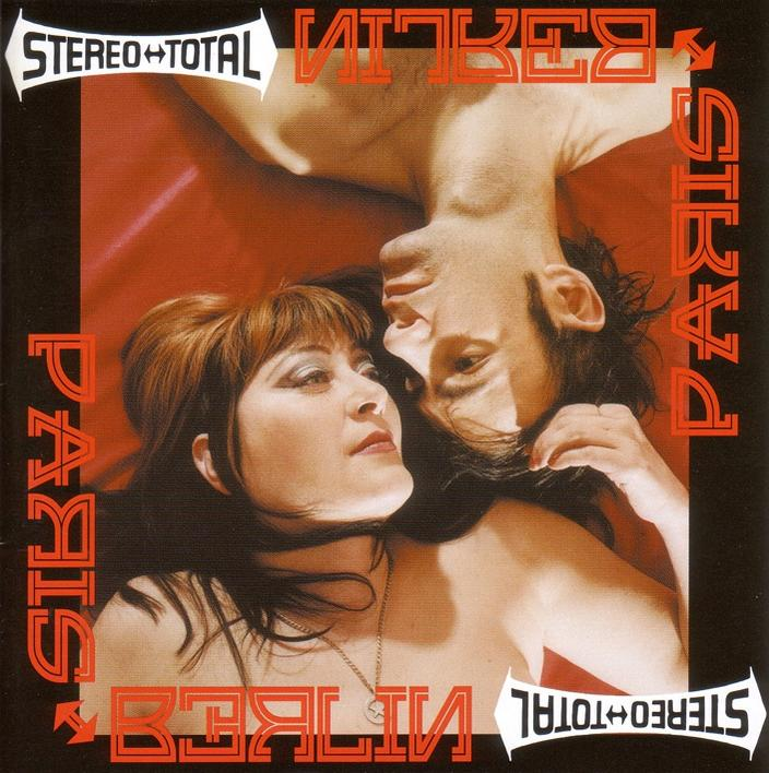 Stereo Total - Paris-Berlin  - (CD)