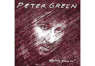Peter Green - Whatcha Gonna Do? (CD)