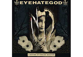 Eyehategod - A History Of Nomadic Behavior (LP + CD)