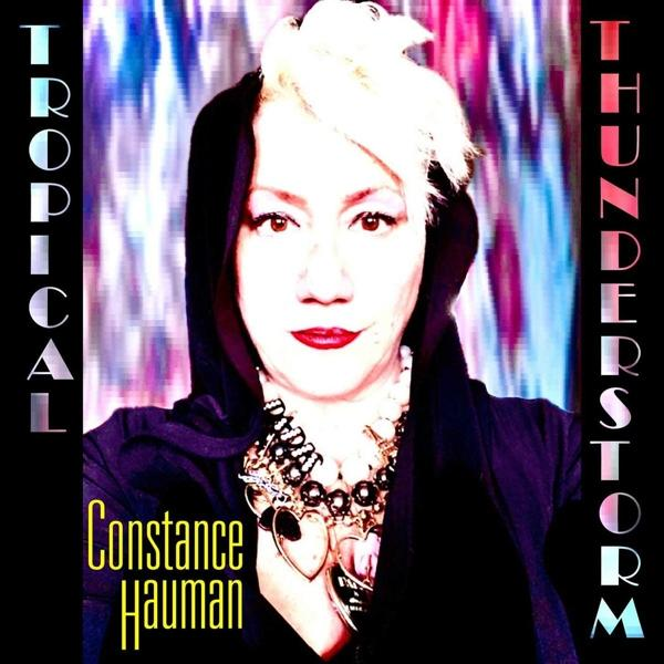 Constance Hauman - Tropical - (CD) Thunderstorm